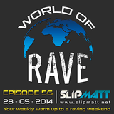 Slipmatt - World Of Rave #56