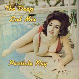Particle Ray - The Deep End Mix