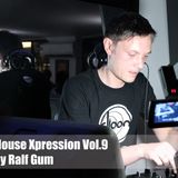 House Xpression vol.9 Ralf Gum