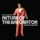 Bacon Breaks Vol. 2 - Return of the Baconator - Dj Alkoselters 8-Track Mix