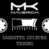 MAVERICK - CASSETTE CULTURE THECNO