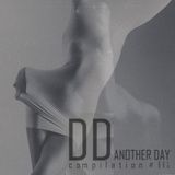 DD - Another Day compilation # 005