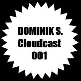 Dominik S. - DJ Set - 04.03.2013 - Cloudcast 001