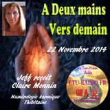 A deux mains vers demain ( Jeff) 21 Novembre 2014 avec claire Monnin