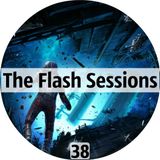 The Flash Sessions 038 - by Flesher