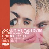 Local Time Take Over Piu Piu invite French Fries & Coni - 23 Février 2016