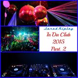 In Da Club 2015 Part. 2