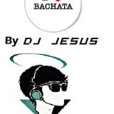 Mix Bachata By Dj Jesus