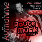 Aufnahme vom 26.05.2015 - Die "After Work Show XL" RauteMusik.FM/house