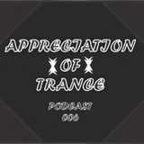Appreciation of Trance Podcast 006