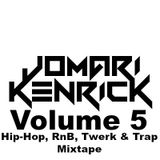 Jomari Kerick Vol. 5 (Hip-Hop, RnB, Twerk & Trap)