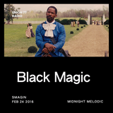 Black Magic @ UNION 77 RADIO 24.02.2016 'Midnight Melodic'