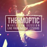 Thermoptic - Mixed EDM Session live from Phillip J Studios