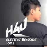 HAU Electric Episode 001