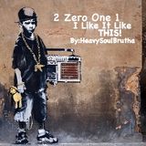 2 Zero One 1 - I Like It Like This!