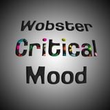 Wobster - Critical Mood