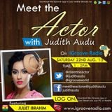 Meet The Actor With Judith Audu Guest Juliet Ibrahim