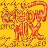 XXX and ZachZed - November Meow Mix