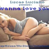 I wanna love you