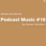 Roman Novikov - Podcast Music #16