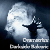 Drumatrixx - Darkside Balearic