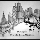 "@ngel's Org Chi House Mini MIx" w/Dj Angel