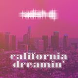 California Dreamin'
