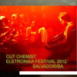 Cut Chemist live in Salvador_Ba @ Festival Eletronika_maio 2012