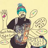 Tight Songs - Episode #66 w/ Guest Selects from Quelle Chris (July 25th, 2015)