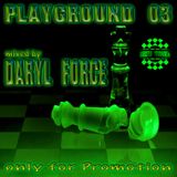 Daryl Force - Playground Vol.3