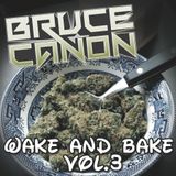 Wake and Bake vol 3