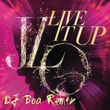 Live It Up (DJ Boa Remix)*FREE DOWNLOAD*