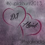 Cupid's Hunt 2013 - A Hyjak Radio Valentine #cupidshunt