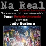 Programa Na Real com Vicente Bernardes Ao Vivo 27/06