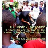 Frank Gossner - Ghana Nigeria Connection