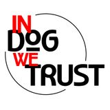 In Dog We Trust #5