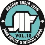 Jonh Mayze & Miguel Faria - Mashup Radio Show vol 18
