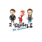 2 Dudes and the Duchess - Friday, January 30, 2015