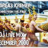 Andreas Kremer - Techno from the Past - DJ Live Mix - December 2000 -