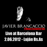 2.06.2012 @ Javier Brancaccio Live 3 Hours Set at BCN Bar @ Luján Bs.As