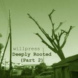Deeply Rooted - Part 2