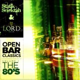 Open Bar Classics Vol 1: The Eighties DJ Statik Selektah & Lord Sear