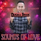 Ducka Shan- Sounds of Love 49 July 2nd 2015