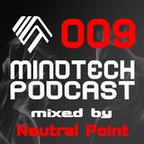 Mindtech Podcast 009 featuring Neutral Point