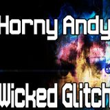 Horny Andy - Wicked Glitch