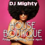DJ Mighty - House Boutique