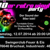 Charles McThorn & DJ Housedog at "Feuer & Eis", Jul 12, 2014, 8 Hours 80s Retro-Vinyl Classics-Set
