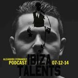 ALEJANDRO FERNANDEZ - Special Podcast for Ibiza Talents 7th December 2014@Pacha Ibiza