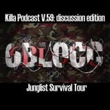 Killa Podcast V.59 (Discussion Edition)