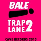 Bale - Trap Lane 2